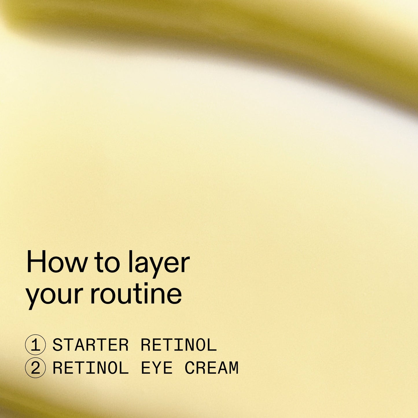 beginners-retinol-duo-g2 Beginners_Retinol_How_to_layer_2000x2000_a87cf076-5e54-4329-b102-56a2504f6790.jpg